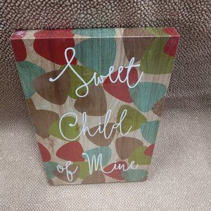 Giftable Sign Sweet Child Of Mine Great for Valentine's Day